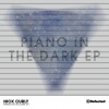 Nick Curly - Piano In The Dark (Yoruba Soul Mix)