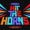 Caserta、La Rōz、Bosq - Hit The Horns (Sin Tarifa Mix Bosq Dub Extended)