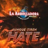 La Arrolladora Banda el Limón de Rene Camacho - Aunque Tiren Hate
