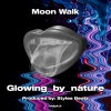 Glowing_by_nature、Styles Beatz - Moon Walk