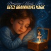 Deep Sleep Hypnosis Masters、Children's Dreamland - Sleepy Star Box