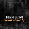 Eduard Guchetl - Renaissance (Original Mix)