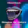 Glowing_by_nature - Hibachitack