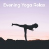 Flow Yoga Workout Music、Chill Yoga Music、Yoga Flow - Slow Down Stretch