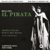 Maria Callas - Bellini: Il Pirata: Sinfonia to Act 1 (Live)