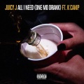 Juicy J、K CAMP - All I Need (One Mo Drank)