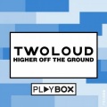 Higher off the Ground (Original Mix)