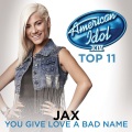 Jax - You Give Love A Bad Name