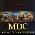 mdc - Millions Of Damn Christians (Dante's River Styx)