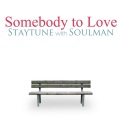 Somebody To Love (With Soulman)