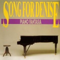 Piano Fantasia - Song For Denise (Audiophile Dance Mix)
