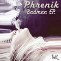 Phrenik - Badman