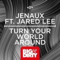 Jenaux - Turn Your World Around (Laidback Luke Edit)