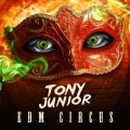 Tony Junior - The EDM Circus