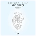 Ark Patrol、Eastside - Ellie (Ark Patrol Remix)