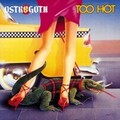 Ostrogoth - Too Hot