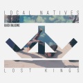 Local Natives、Lost Kings - Black Balloons (Lost Kings Remix)