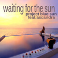 Project Blue Sun、Ascandra - Waiting for the Sun