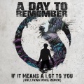 Sullivan King、A Day to Remember - If It Means A Lot To You (Sullivan King Remix)