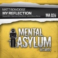 Matt Bowdidge、Harmonic Rush - My Reflection (Harmonic Rush Remix)