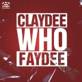 claydee、Faydee - Who