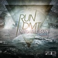 Run DMT、Zeale - Into the Sun (Singularity Remix)