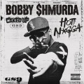 Bobby Shmurda、Caked Up - Hot N#Gga (Caked Up Remix)