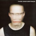 Placebo - Burger Queen Francais