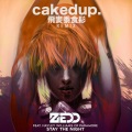 Caked Up、Zedd、Hayley Williams - Stay The Night (Caked Up Remix)