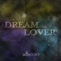 Mercury(머큐리)、이고은、머큐리 - Dream Lover