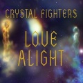 Crystal Fighters - Love Alight (Ganz Remix)