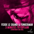 3 Minutes To Explain (Funkerman Fame Mix)