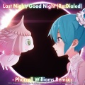 Last Night, Good Night (Pharrell Williams Remix)