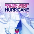 Bass King、Marco Farouk、Smolniy - Hurricane