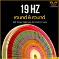 19 Hz - Round & Round