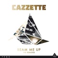 Cazzette - Beam Me Up (Original Mix)