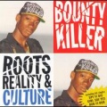 Bounty Killer - Roots Reality and Culture