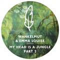 Emma Louise、Wankelmut - My Head Is A Jungle