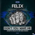 Felix、Dimitri Vegas & Like Mike - Don't You Want Me