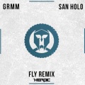 San Holo、GRMM - Fly (GRMM Remix)