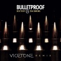 Bulletproof (Vicetone Remix)