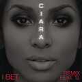 Ciara、T.I. - I Bet