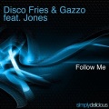 Disco Fries、Gazzo、Jones - Follow Me (Original Mix)