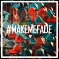 Vanic - Make Me Fade