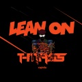 Major Lazer、DJ Snake、MØ、T-Mass - Lean On