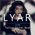 Lorde、Lyar, Adjib & Suryana - Yellow Flicker Beat (LYAR Remix)