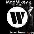 MADMIKEY - YO WTF! (Explicit)