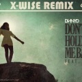 X-Wise、DNNYD、DyCy - Dont Hold Me Back (X-Wise Remix)