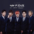 F.Cuz - もう一度だけ～Remind～
