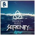 Serenity、Trivecta - Believe (Serenity Remix)